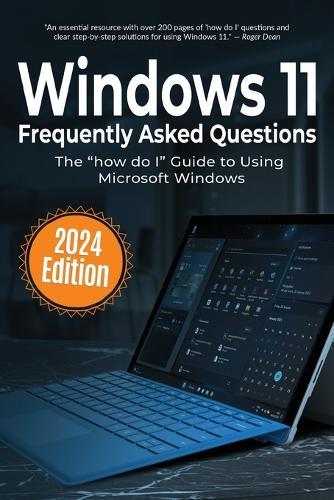 Windows 11 Frequently Asked Questions: The ""how do I"" Guide to Using Microsoft Windows  by Kevin Wilson at Abbey's Bookshop, 