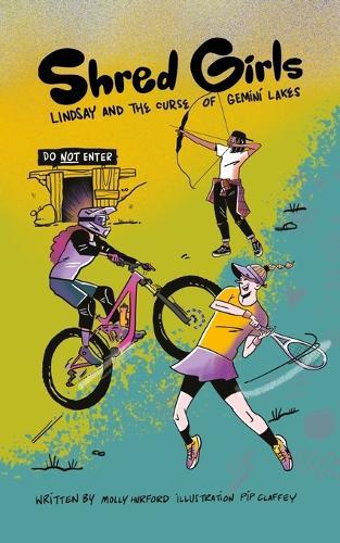Shred Girls: Lindsay and the Curse of Gemini Lakes  by Molly Hurford at Abbey's Bookshop, 