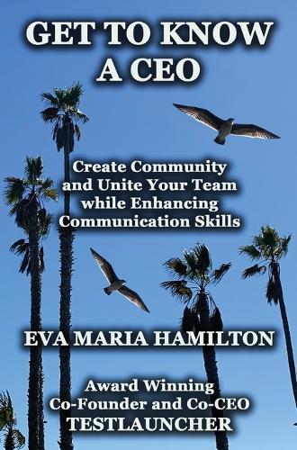 Get To Know A CEO  by Eva Maria Hamilton at Abbey's Bookshop, 