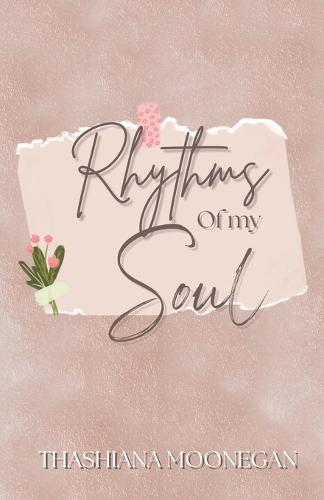 Rhythms of my Soul  by Thashiana Moonegan at Abbey's Bookshop, 