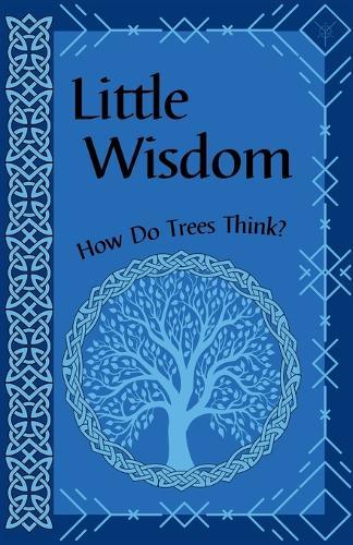 Little Wisdom: An Introduction to The Way of Unity  by Devin Kornelsen-Loytomaki at Abbey's Bookshop, 