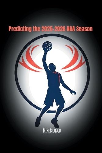 Predicting the 2025-2026 NBA Season  by Mike Bhangu at Abbey's Bookshop, 