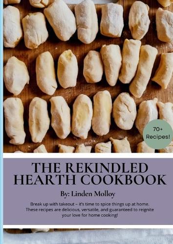 The Rekindled Hearth Cookbook  by Linden Molloy at Abbey's Bookshop, 