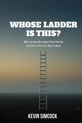 Whose Ladder Is This?  by Kevin Simcock at Abbey's Bookshop, 