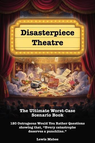 Disasterpiece Theatre  by Lewis Mabee at Abbey's Bookshop, 