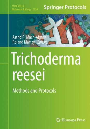 Trichoderma reesei: Methods and Protocols  by Astrid R. Mach-Aigner at Abbey's Bookshop, 