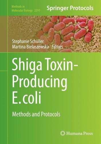 Shiga Toxin-Producing E. coli: Methods and Protocols  by Stephanie Schüller at Abbey's Bookshop, 