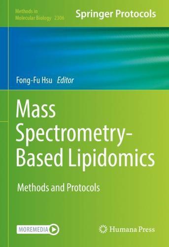 Mass Spectrometry-Based Lipidomics: Methods and Protocols