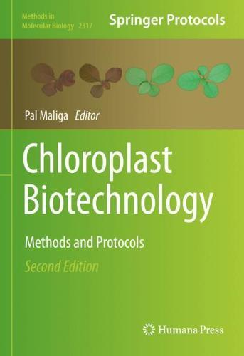 Chloroplast Biotechnology: Methods and Protocols  by Pal Maliga at Abbey's Bookshop, 