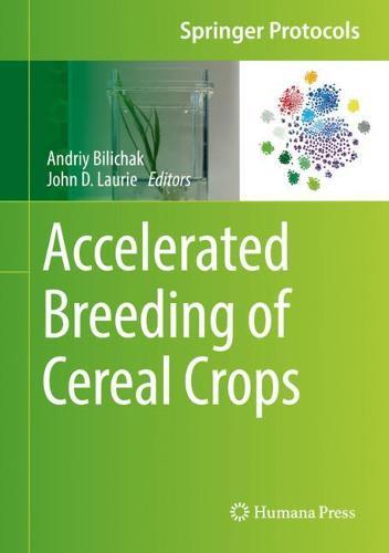 Accelerated Breeding of Cereal Crops  by Andriy Bilichak at Abbey's Bookshop, 