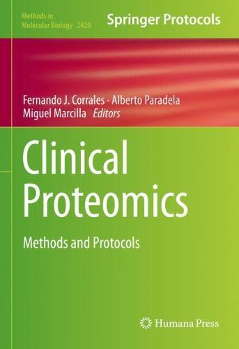 Clinical Proteomics: Methods and Protocols  by Fernando J. Corrales at Abbey's Bookshop, 