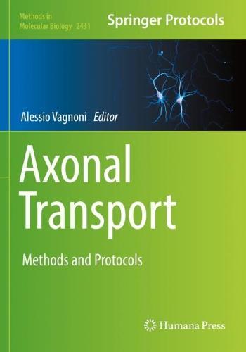 Axonal Transport: Methods and Protocols  by Alessio Vagnoni at Abbey's Bookshop, 