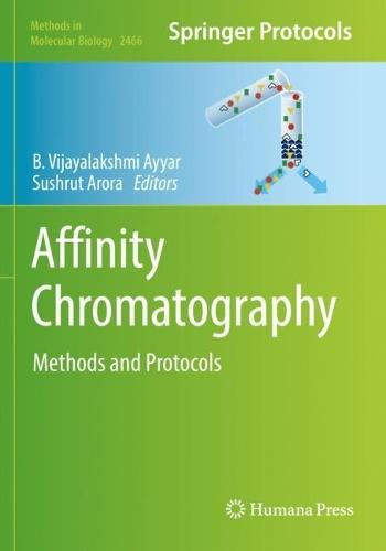 Affinity Chromatography: Methods and Protocols  by B. Vijayalakshmi Ayyar at Abbey's Bookshop, 