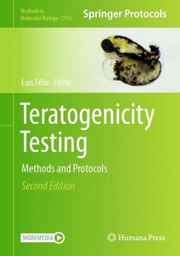 Teratogenicity Testing: Methods and Protocols  by Luís Félix at Abbey's Bookshop, 