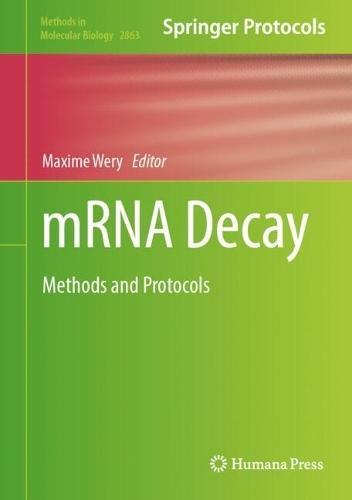 mRNA Decay: Methods and Protocols  by Maxime Wery at Abbey's Bookshop, 
