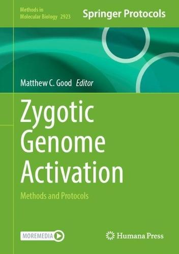 Zygotic Genome Activation: Methods and Protocols  by Matthew C.  Good at Abbey's Bookshop, 