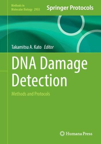 DNA Damage Detection: Methods and Protocols  by Takamitsu A. Kato at Abbey's Bookshop, 