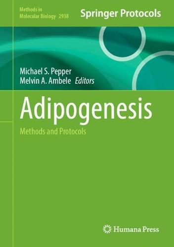 Adipogenesis: Methods and Protocols  by Michael S.  Pepper at Abbey's Bookshop, 
