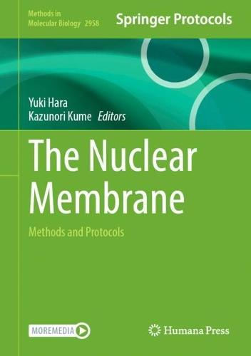 The Nuclear Membrane: Methods and Protocols  by Yuki Hara at Abbey's Bookshop, 