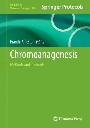 Chromoanagenesis: Methods and Protocols  by Franck Pellestor at Abbey's Bookshop, 