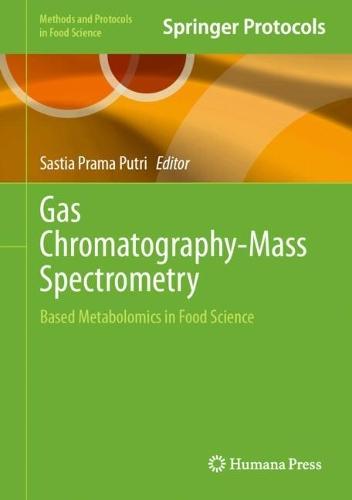 Gas Chromatography-Mass Spectrometry: Based Metabolomics in Food Science