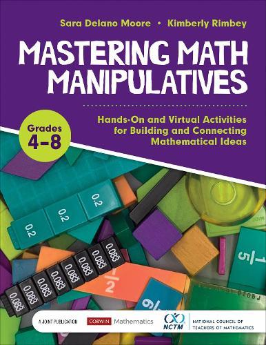 Mastering Math Manipulatives, Grades 4-8: Hands-On and Virtual Activities for Building and Connecting Mathematical Ideas  by Sara Delano Moore at Abbey's Bookshop, 