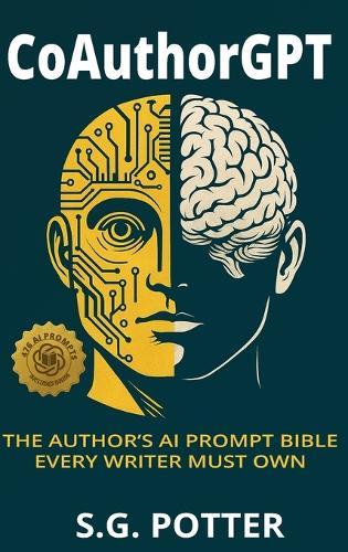 CoAuthorGPT: The Author's AI Prompt Bible Every Writer Must Own  by S G Gamboa Potter at Abbey's Bookshop, 