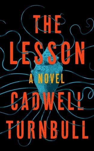 The Lesson  by Cadwell Turnbull at Abbey's Bookshop, 