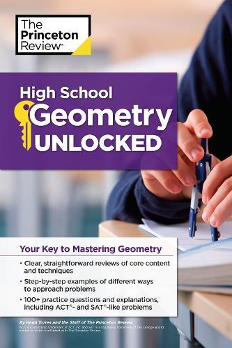 High School Geometry Unlocked: Your Key to Mastering Geometry  by The Princeton Review at Abbey's Bookshop, 
