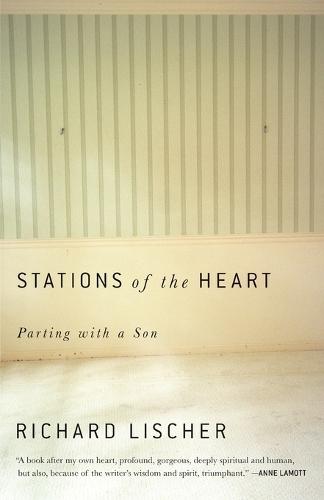 Stations of the Heart: Parting with a Son  by Richard Lischer at Abbey's Bookshop, 
