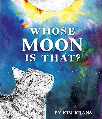 Whose Moon Is That?  by Kim Krans at Abbey's Bookshop, 