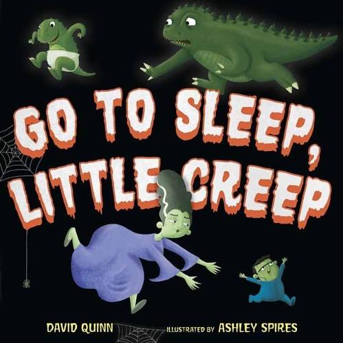Go to Sleep, Little Creep  by David Quinn at Abbey's Bookshop, 