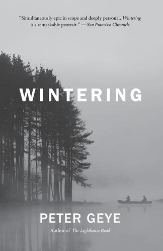 Wintering: A Novel  by Peter Geye at Abbey's Bookshop, 