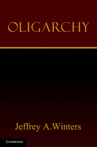 Oligarchy  by Jeffrey A. Winters (Northwestern University, Illinois) at Abbey's Bookshop, 