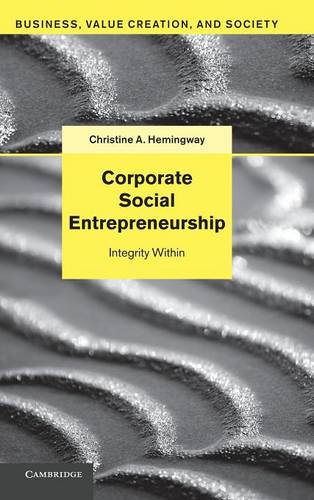 Corporate Social Entrepreneurship: Integrity Within  by Christine A. Hemingway (Visiting Fellow, Nottingham University Business School) at Abbey's Bookshop, 
