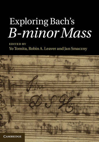Exploring Bach's B-minor Mass  by Yo Tomita (Professor of Musicology, Queen's University Belfast) at Abbey's Bookshop, 