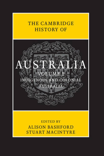 The Cambridge History of Australia 2 Hardback Volume Set  by Alison Bashford at Abbey's Bookshop, 