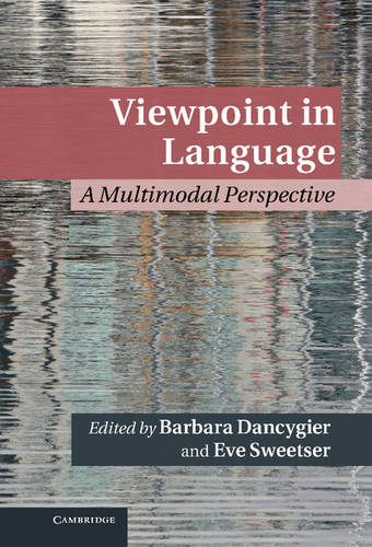 Viewpoint in Language: A Multimodal Perspective  by Barbara Dancygier (University of British Columbia, Vancouver) at Abbey's Bookshop, 