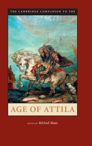 The Cambridge Companion to the Age of Attila  by Michael Maas (Rice University, Houston) at Abbey's Bookshop, 