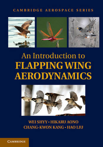 An Introduction to Flapping Wing Aerodynamics  by Wei Shyy (Hong Kong University of Science and Technology) at Abbey's Bookshop, 