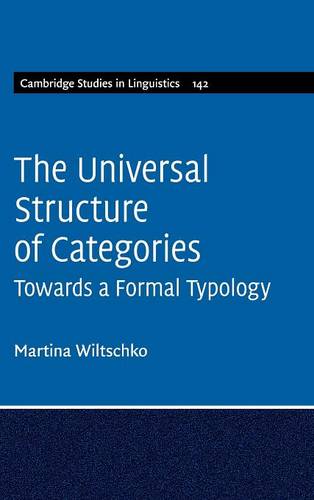 The Universal Structure of Categories  by Martina Wiltschko (University of British Columbia, Vancouver) at Abbey's Bookshop, 