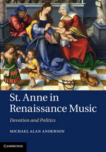 St Anne in Renaissance Music: Devotion and Politics  by Michael Alan Anderson at Abbey's Bookshop, 
