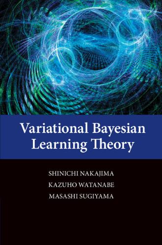 Variational Bayesian Learning Theory  by Shinichi Nakajima (Technische Universität Berlin) at Abbey's Bookshop, 