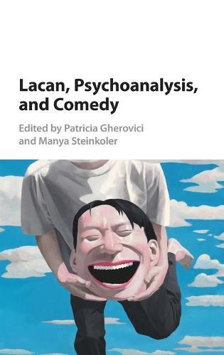 Lacan, Psychoanalysis, and Comedy  by Patricia Gherovici at Abbey's Bookshop, 