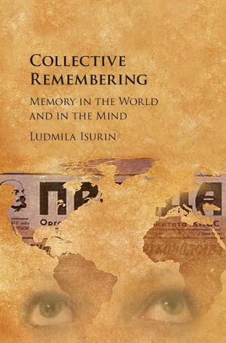 Collective Remembering: Memory in the World and in the Mind  by Ludmila Isurin (Ohio State University) at Abbey's Bookshop, 