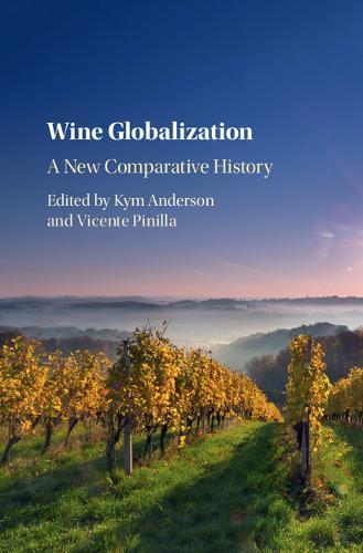 Wine Globalization: A New Comparative History  by Kym Anderson (University of Adelaide) at Abbey's Bookshop, 