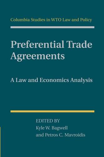 Preferential Trade Agreements: A Law and Economics Analysis  by Kyle W. Bagwell (Stanford University, California) at Abbey's Bookshop, 