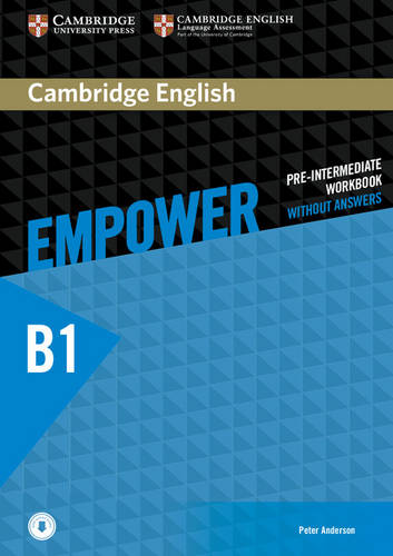 Empower B1 Pre Intermediate Workbook WITHOUT Answers & Downloadable Audio PRICE ONLY WHILE STOCK LASTS  by Peter Anderson at Abbey's Bookshop, 