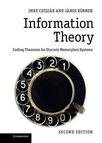 Information Theory: Coding Theorems for Discrete Memoryless Systems  by Imre Csiszár at Abbey's Bookshop, 