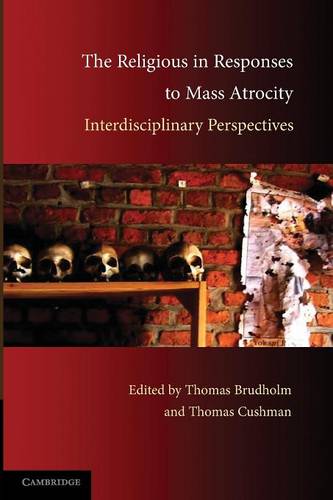 The Religious in Responses to Mass Atrocity: Interdisciplinary Perspectives  by Thomas Brudholm (University of Copenhagen) at Abbey's Bookshop, 